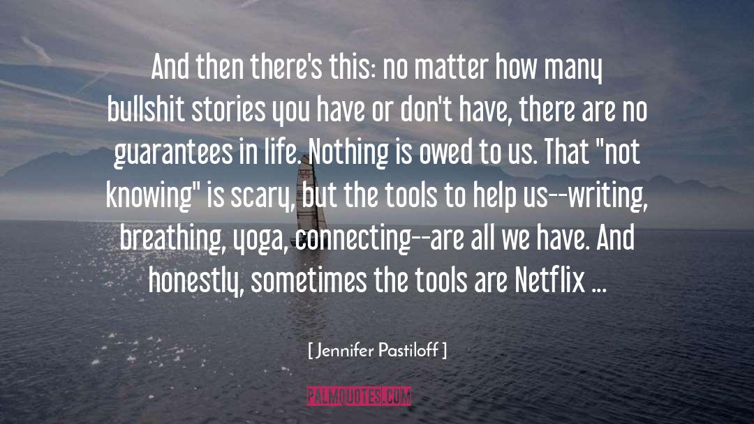 Netflix quotes by Jennifer Pastiloff