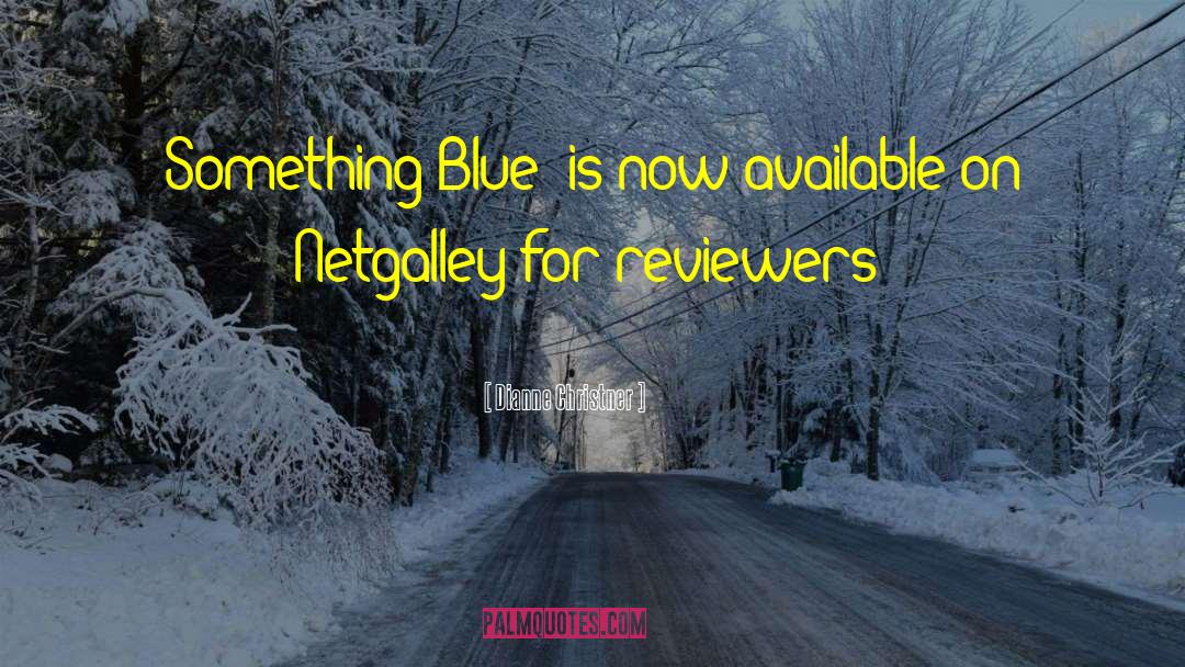 Netgalley quotes by Dianne Christner