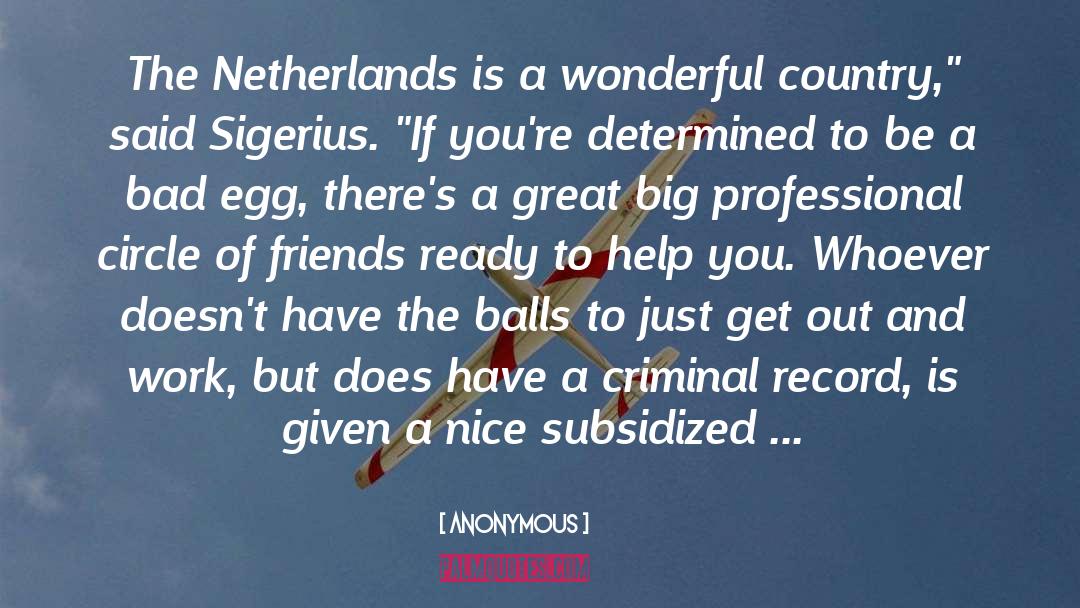 Netherlands quotes by Anonymous