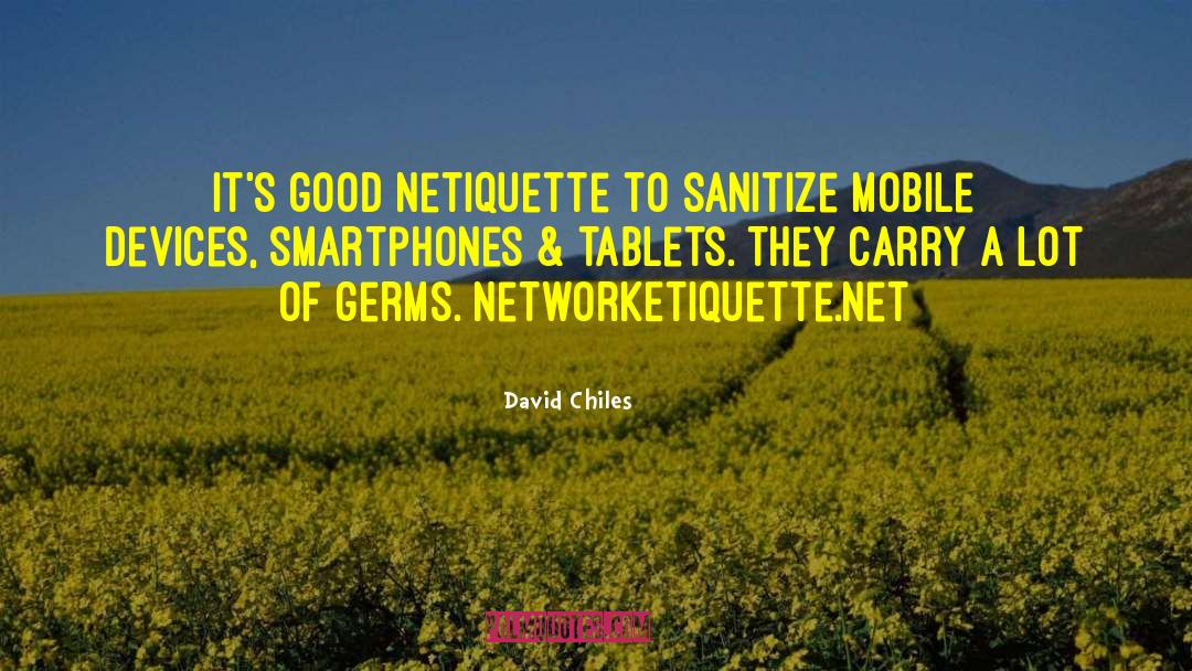 Netiquette quotes by David Chiles