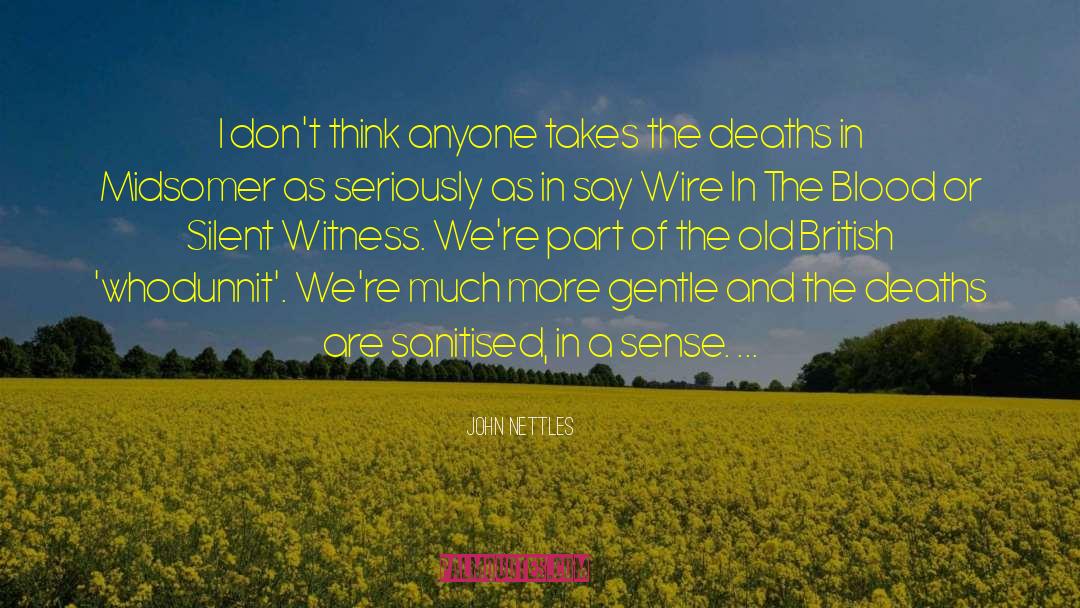 Nettles quotes by John Nettles