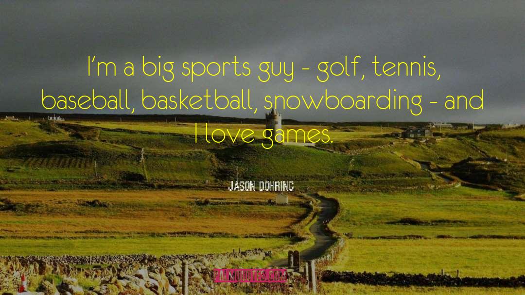 Network And Golf quotes by Jason Dohring