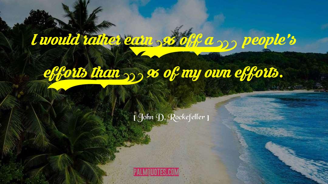 Network Marketing quotes by John D. Rockefeller