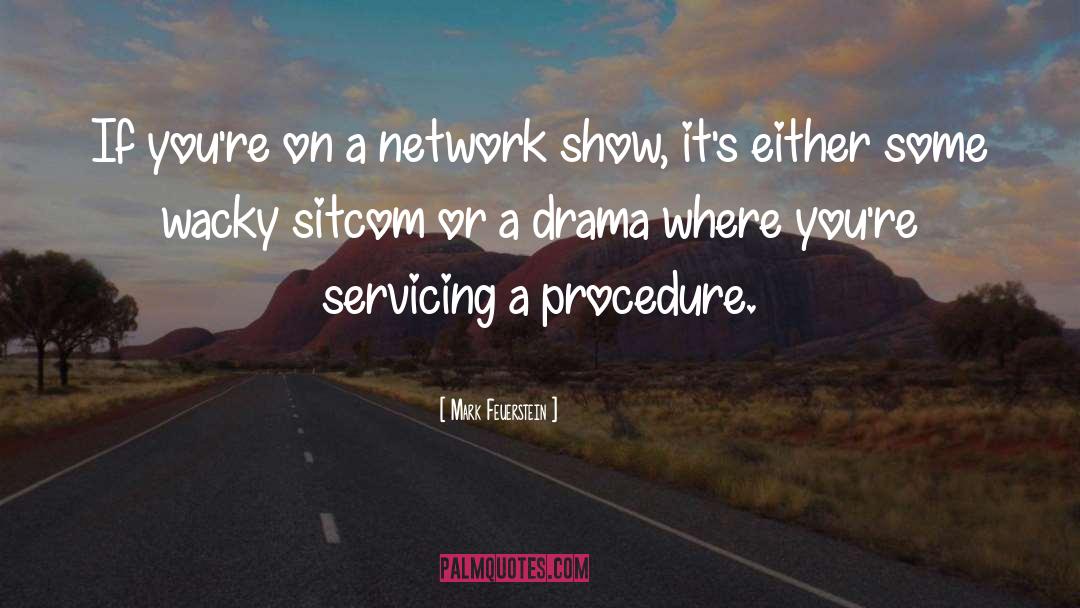 Network quotes by Mark Feuerstein