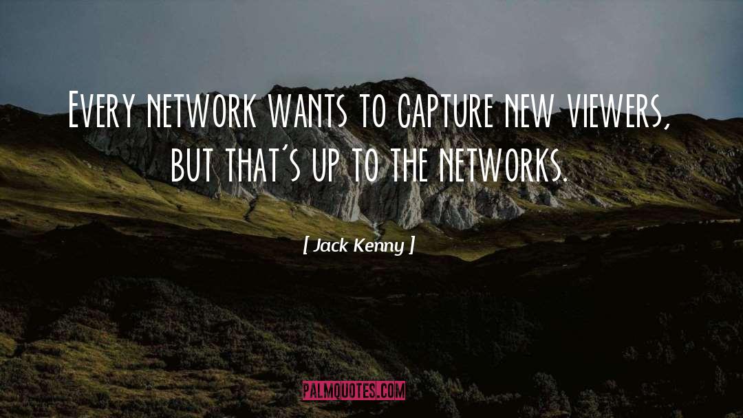 Network quotes by Jack Kenny