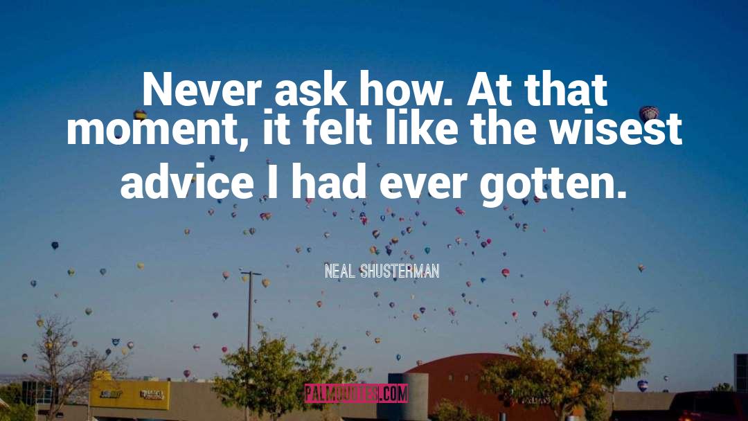 Networking Advice quotes by Neal Shusterman