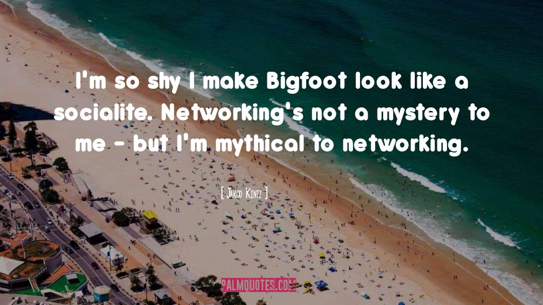 Networking quotes by Jarod Kintz