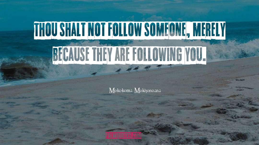 Networking quotes by Mokokoma Mokhonoana