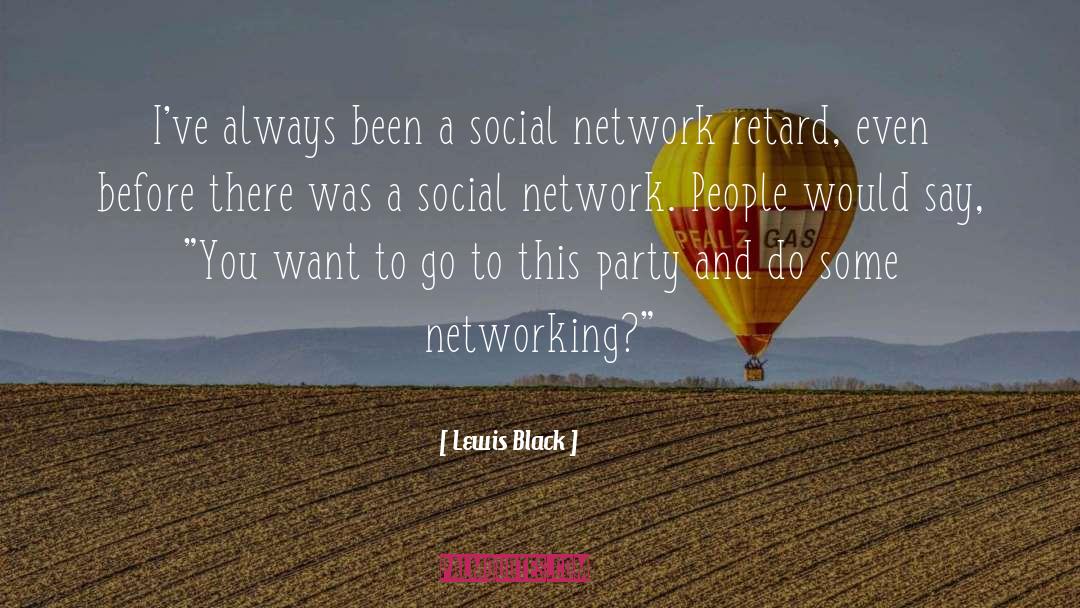 Networking Sites quotes by Lewis Black