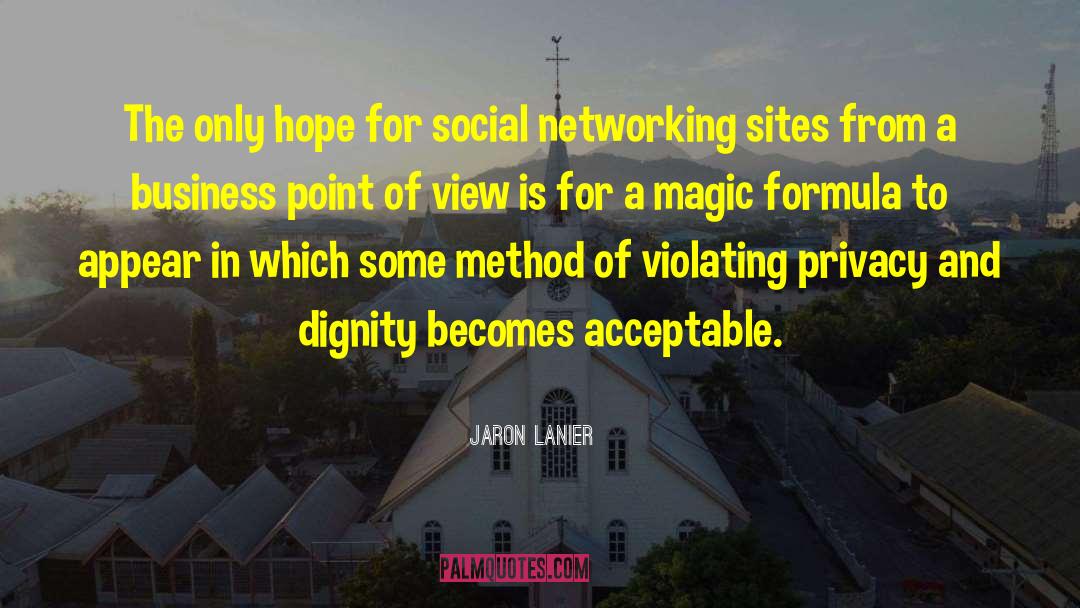 Networking Sites quotes by Jaron Lanier