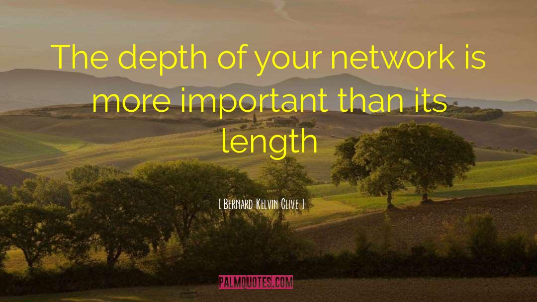 Networking Skills quotes by Bernard Kelvin Clive