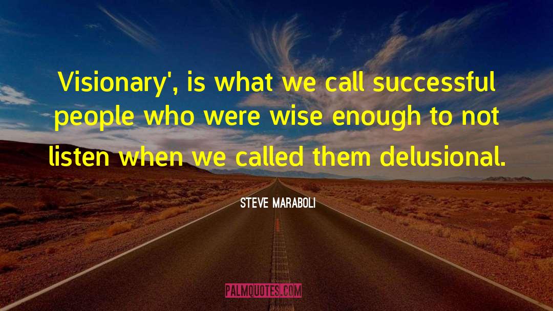 Networking Success quotes by Steve Maraboli