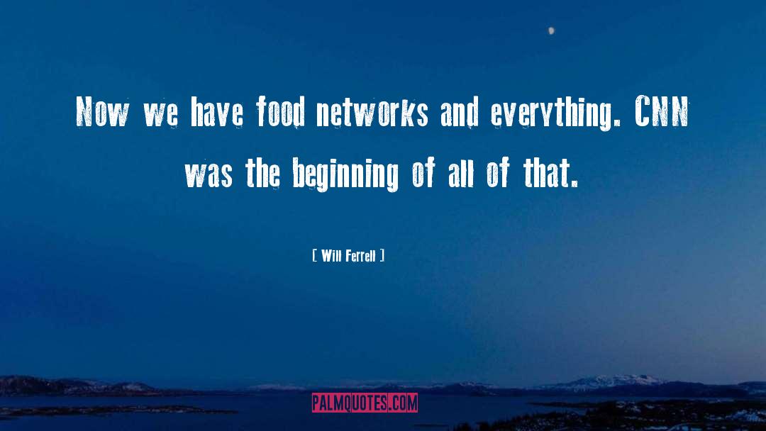 Networks quotes by Will Ferrell