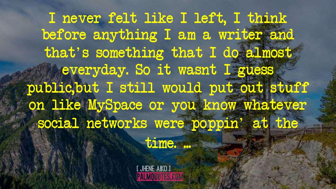 Networks quotes by Jhene Aiko