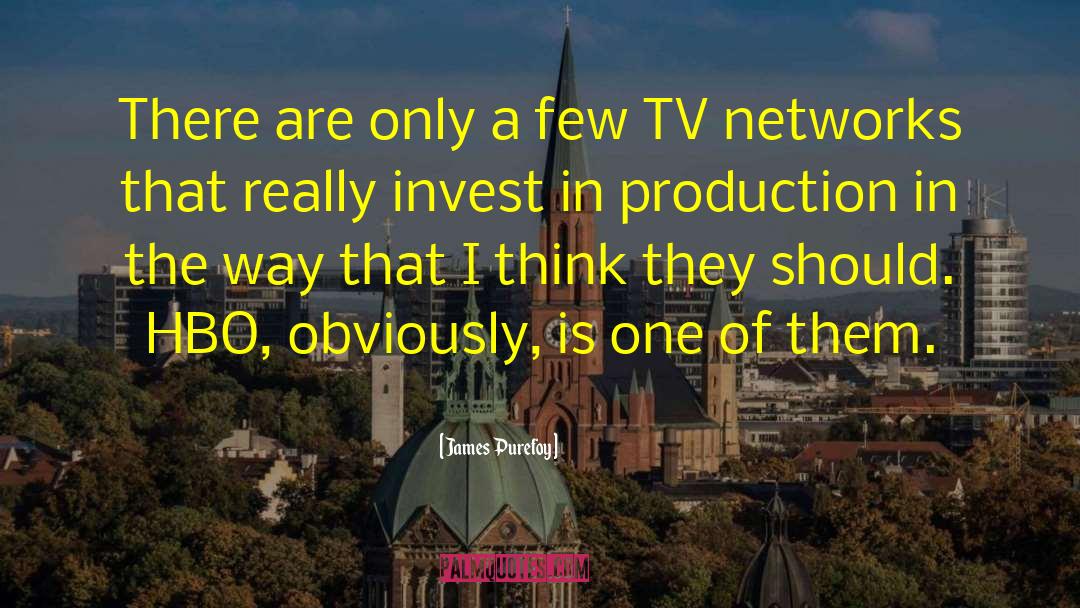 Networks quotes by James Purefoy