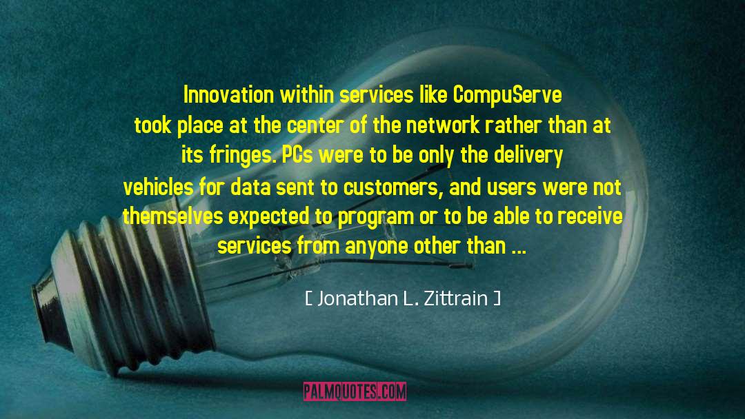 Networks quotes by Jonathan L. Zittrain