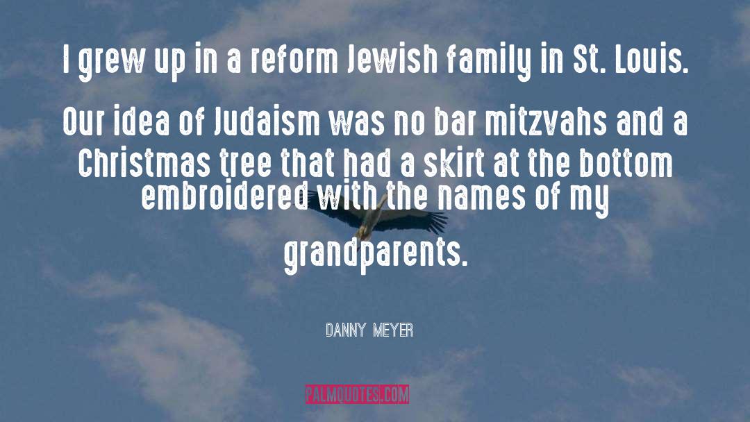 Neubecker Family Tree quotes by Danny Meyer