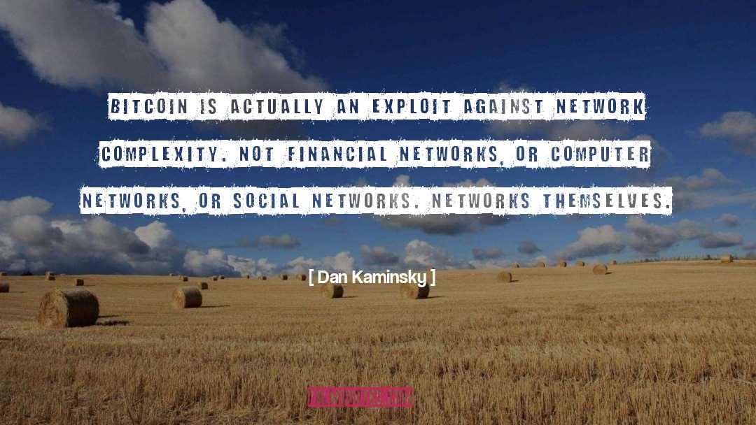 Neural Networks quotes by Dan Kaminsky