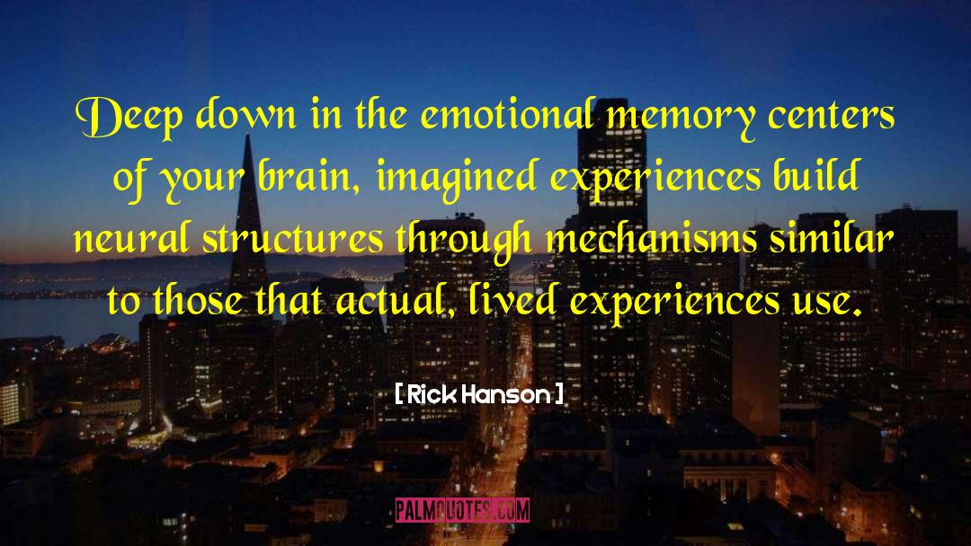 Neural Plasticity quotes by Rick Hanson