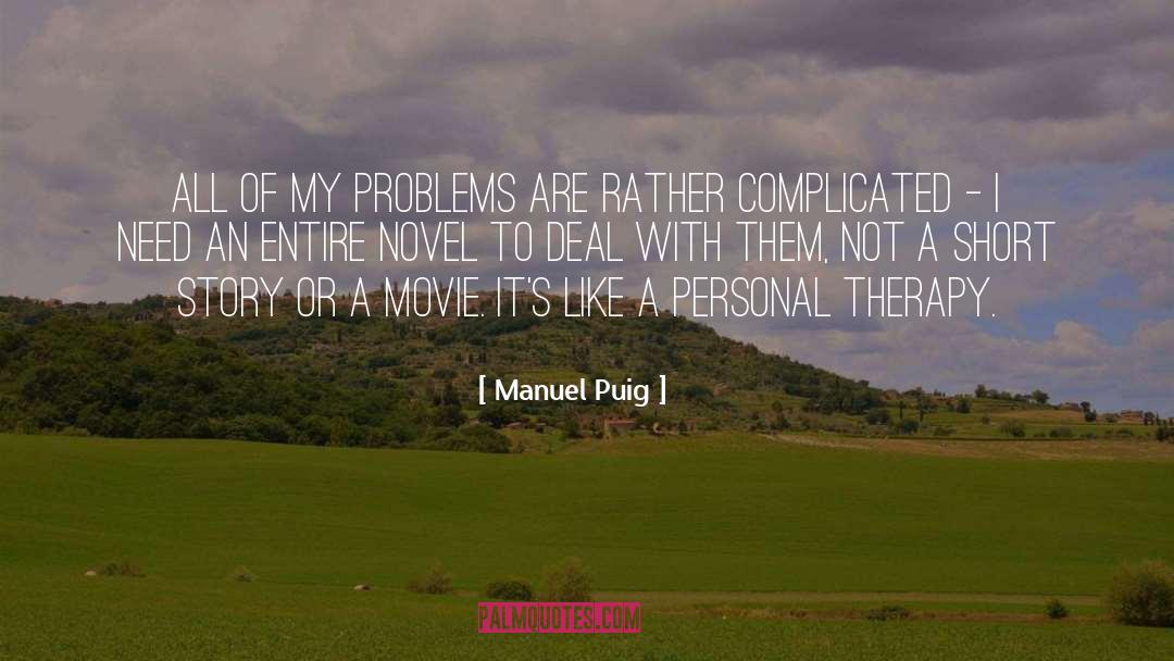 Neurological Problems quotes by Manuel Puig