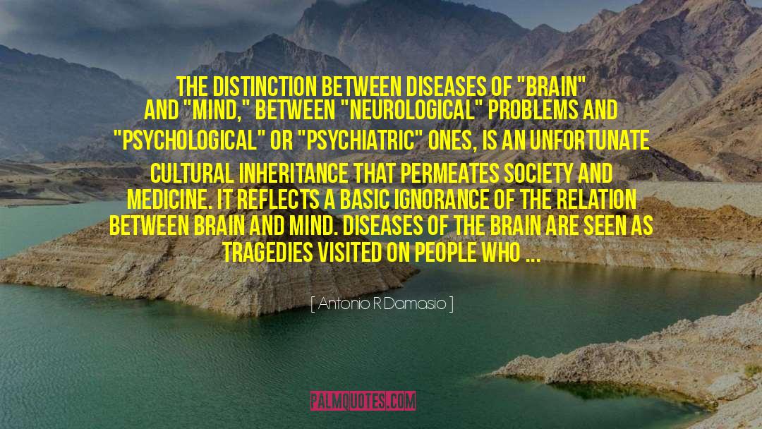 Neurological quotes by Antonio R Damasio