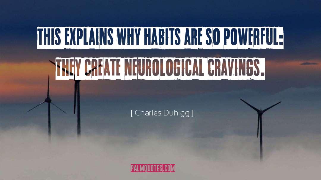 Neurological quotes by Charles Duhigg