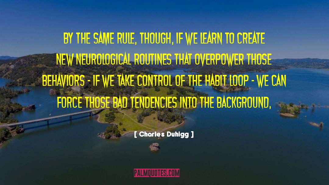 Neurological quotes by Charles Duhigg