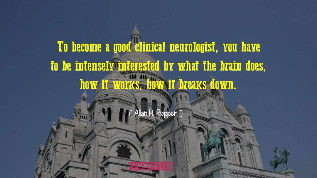 Neurologist quotes by Allan H. Ropper
