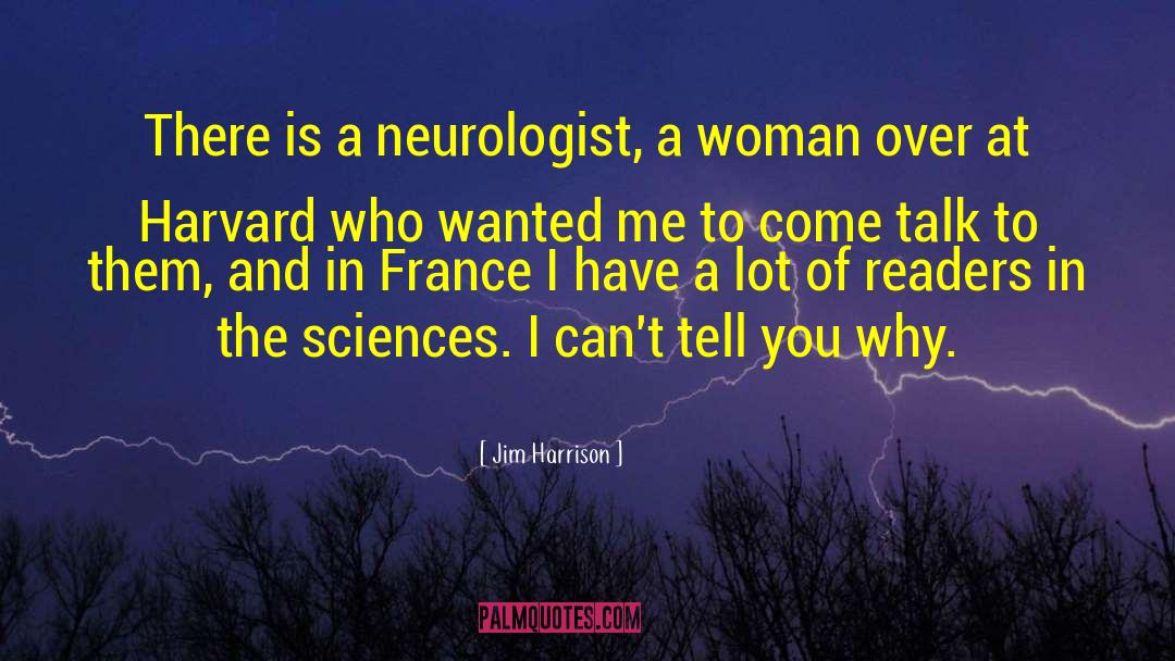Neurologist quotes by Jim Harrison