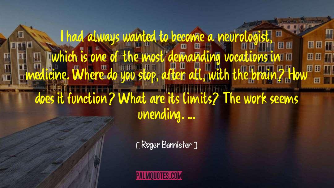 Neurologist quotes by Roger Bannister