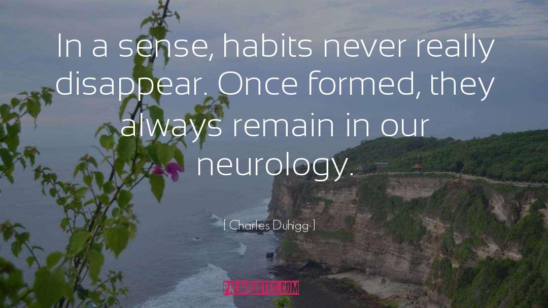 Neurology quotes by Charles Duhigg