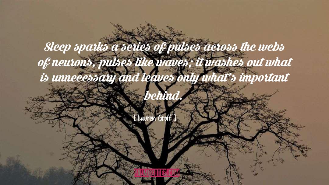 Neurons quotes by Lauren Groff