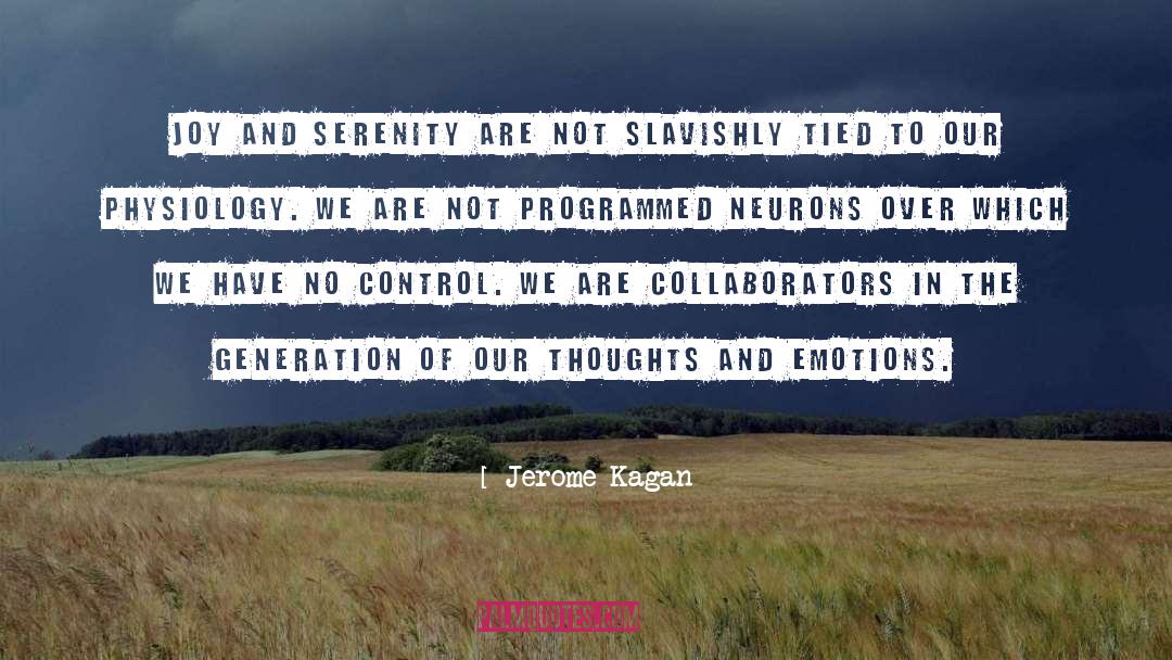 Neurons quotes by Jerome Kagan