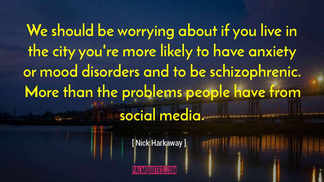Neuropsychiatric Disorders quotes by Nick Harkaway