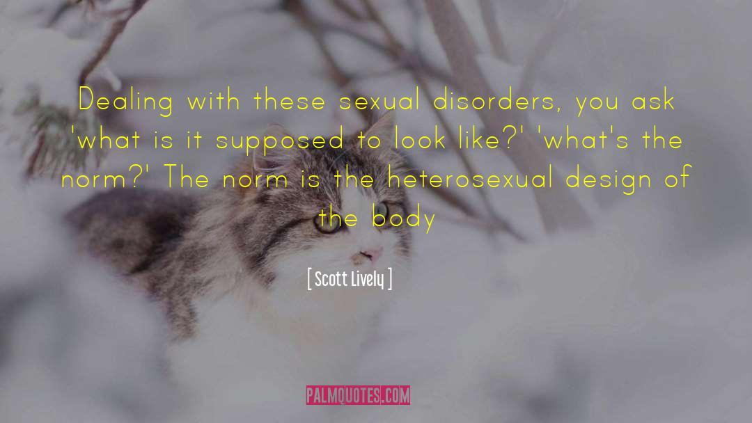 Neuropsychiatric Disorders quotes by Scott Lively