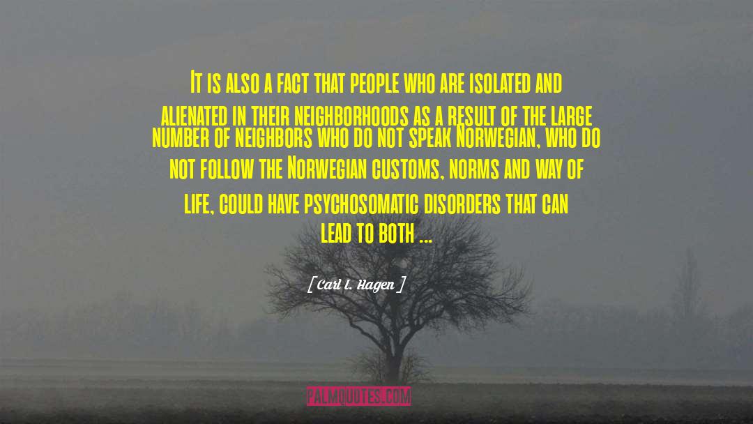 Neuropsychiatric Disorders quotes by Carl I. Hagen