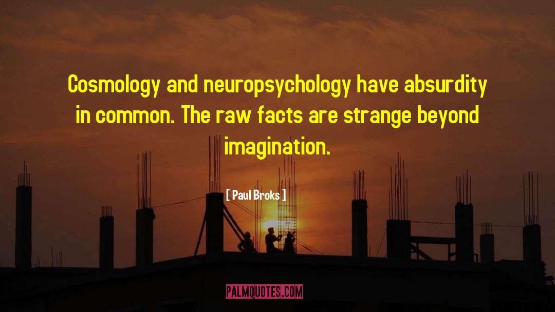 Neuropsychology quotes by Paul Broks