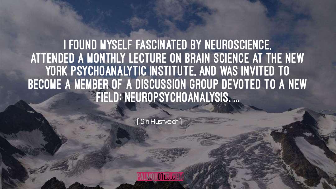 Neuroscience quotes by Siri Hustvedt