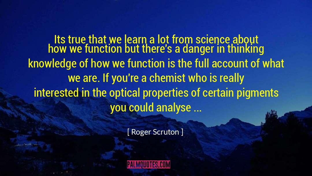 Neuroscientist quotes by Roger Scruton