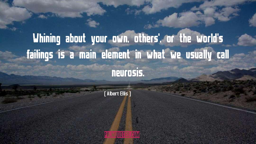 Neurosis quotes by Albert Ellis