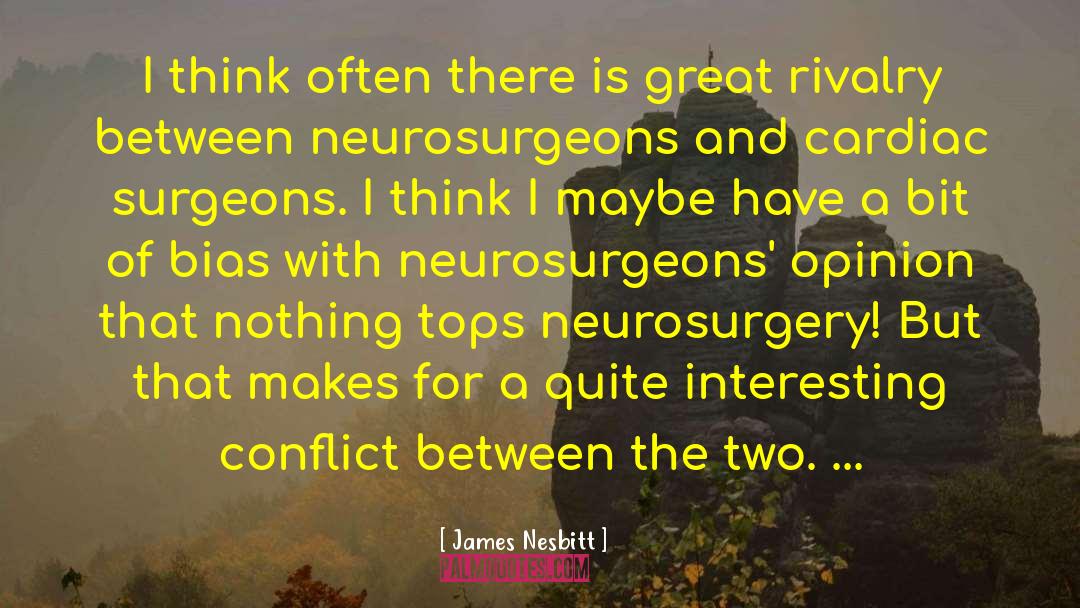 Neurosurgeons quotes by James Nesbitt