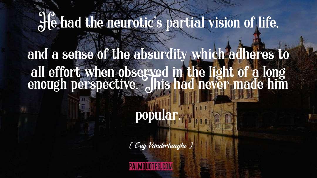 Neurotics quotes by Guy Vanderhaeghe