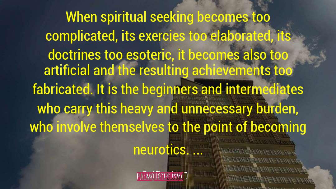 Neurotics quotes by Paul Brunton