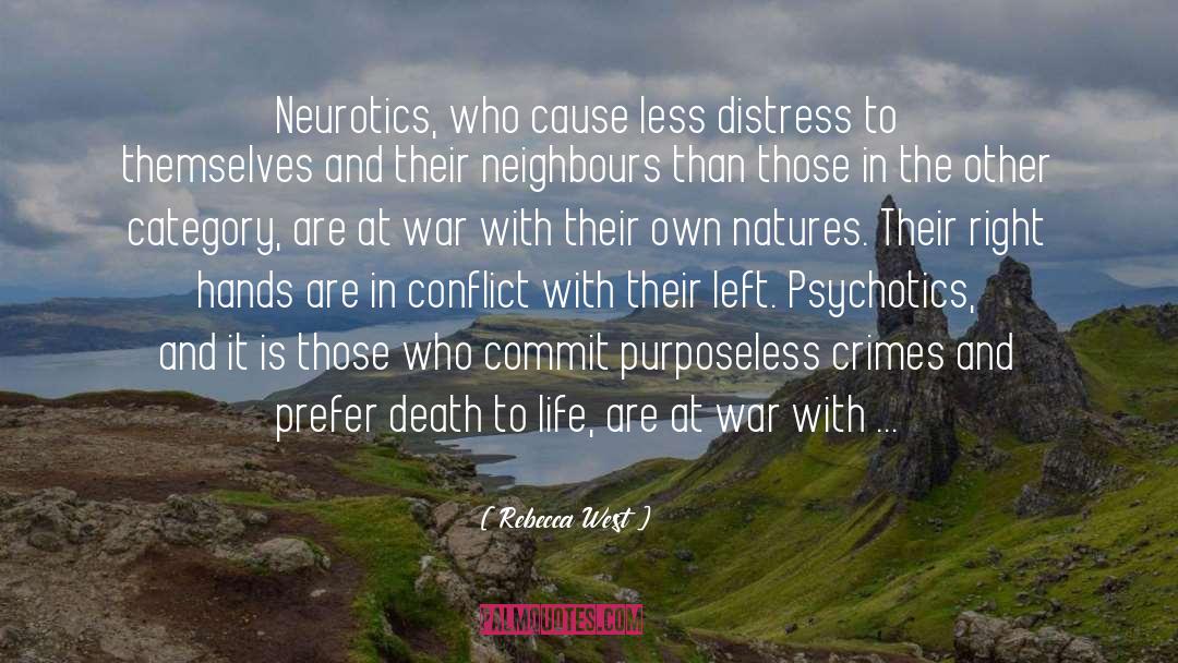 Neurotics quotes by Rebecca West