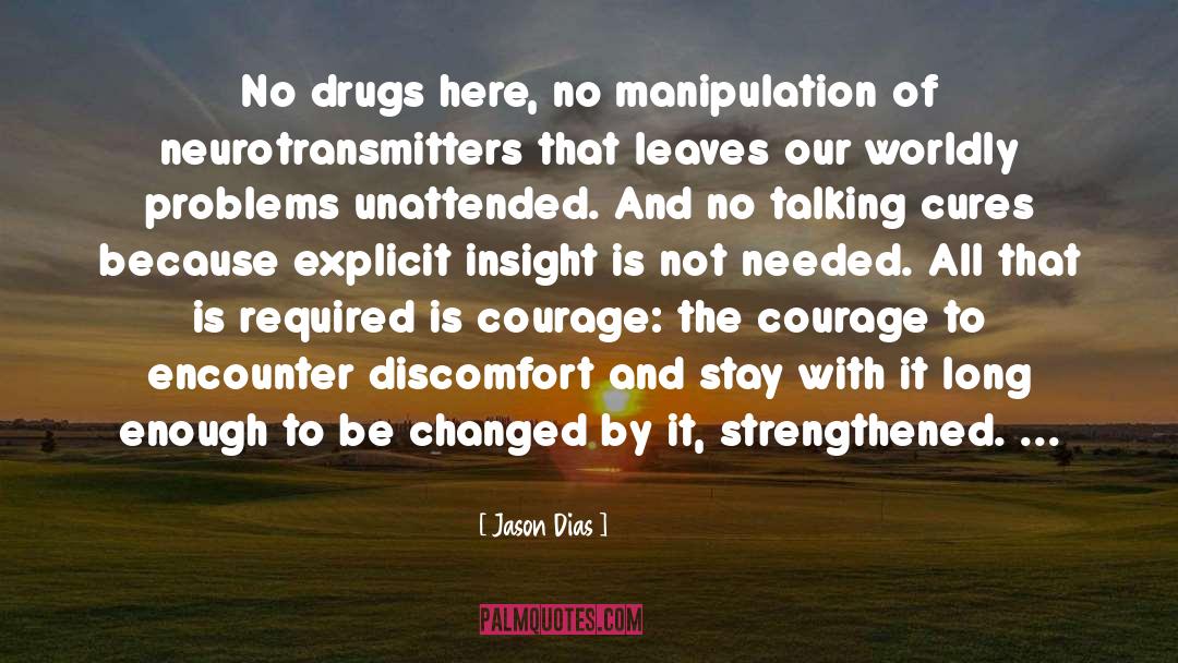 Neurotransmitters quotes by Jason Dias