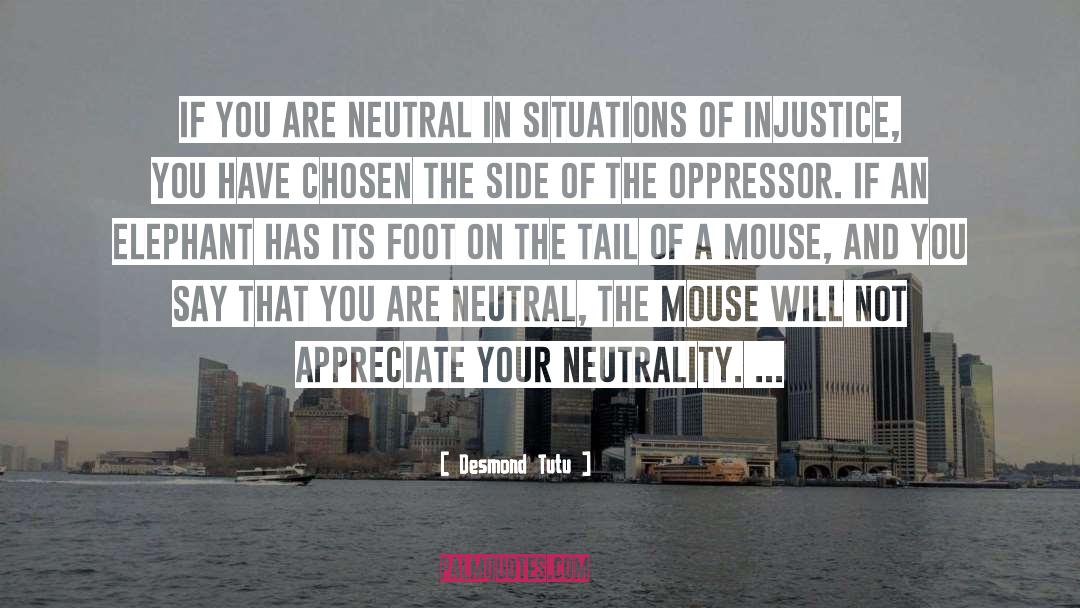 Neutrality quotes by Desmond Tutu
