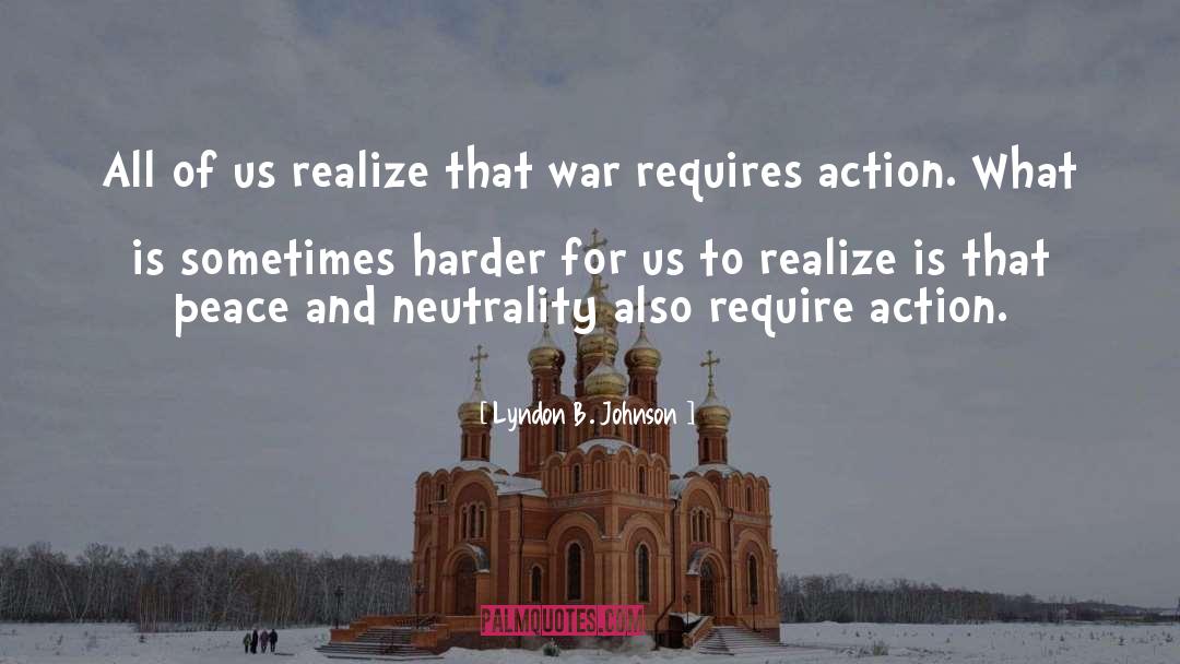 Neutrality quotes by Lyndon B. Johnson