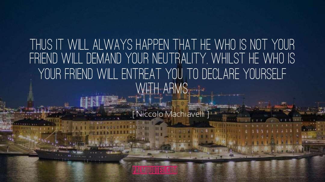 Neutrality quotes by Niccolo Machiavelli