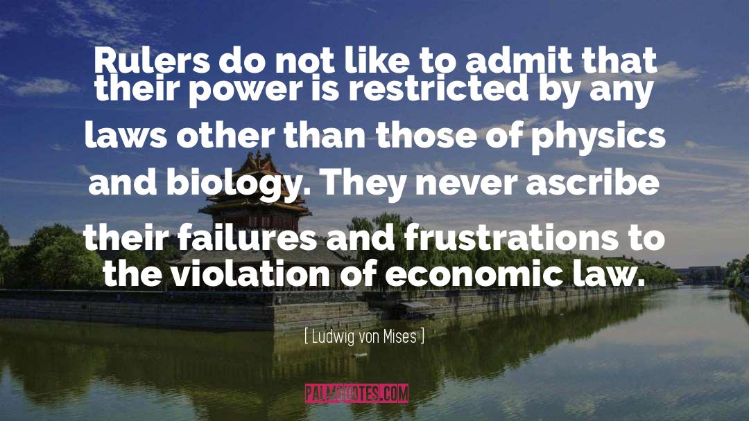 Neutrino Physics quotes by Ludwig Von Mises