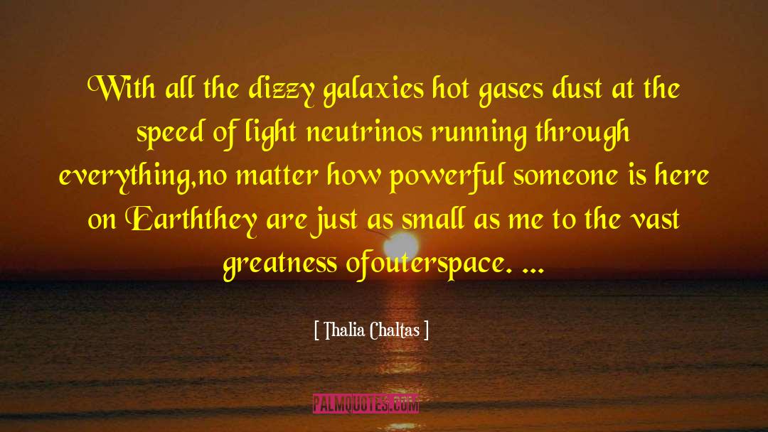 Neutrinos quotes by Thalia Chaltas